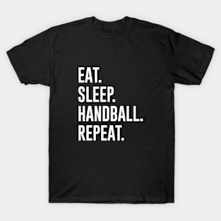 Eat Sleep Handball Repeat T-Shirt